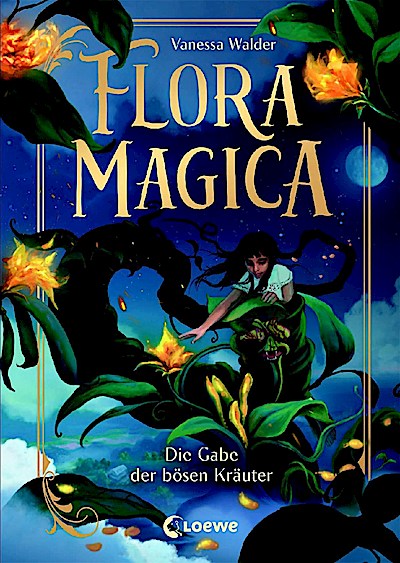 Flora Magica (Band 2) - Die Gabe der bösen Kräuter