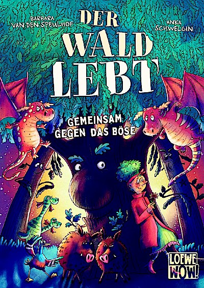 Der Wald lebt! (Band 1) - Gemeinsam gegen das Böse