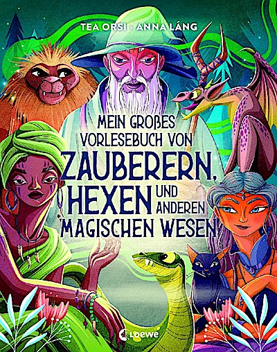 Mein großes Vorlesebuch von Zauberern, Hexen und anderen ma