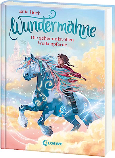 Wundermähne (Band 5) - Die geheimnisvollen Wolkenpferde