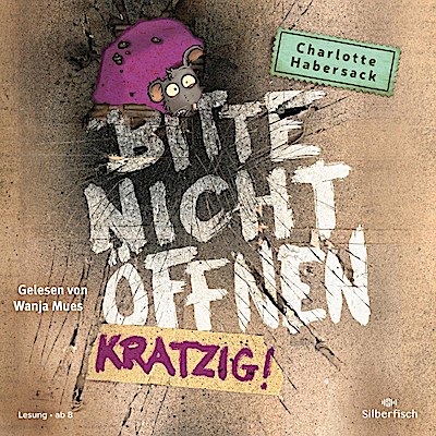 Bitte nicht öffnen (08): Kratzig! (Lesung)