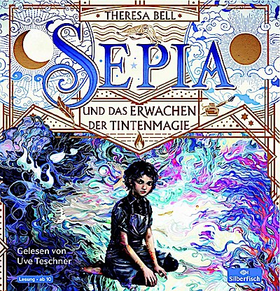 Sepia 1 - Sepia und das Erwachen der Tintenmagie