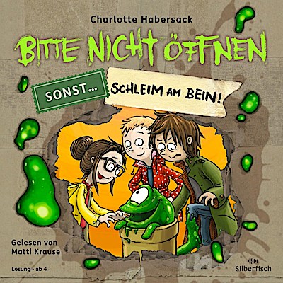Bitte nicht öffnen, sonst (2) Schleim am Bein!