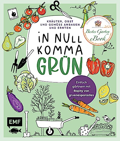 In Null Komma Grün – Einfach gärtnern mit Raph...