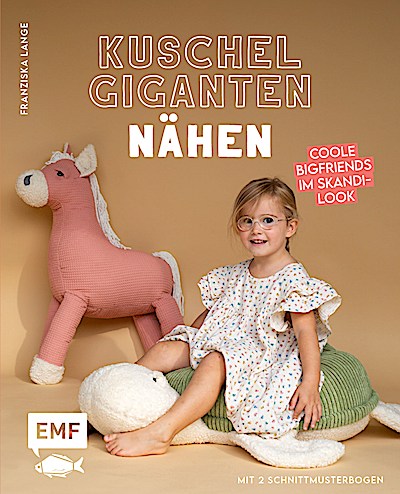 Kuschelgiganten nähen: Coole BigFriends im Ska...