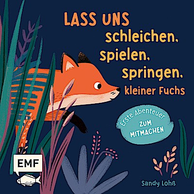 Lass uns schleichen, spielen, springen, kleiner Fuchs