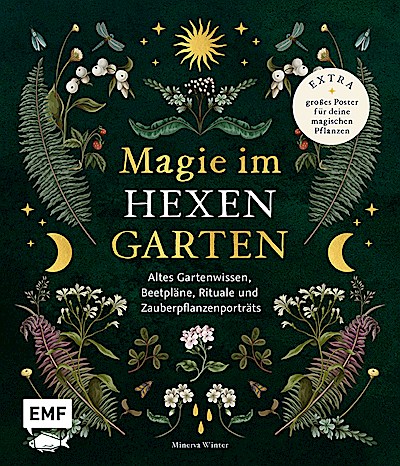 Magie im Hexengarten – Gärtnern mit grüner Magie