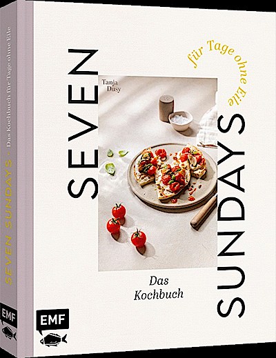 Seven Sundays – Das Kochbuch für Tage ohne Eile