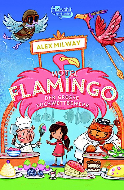 Hotel Flamingo: Der große Kochwettbewerb