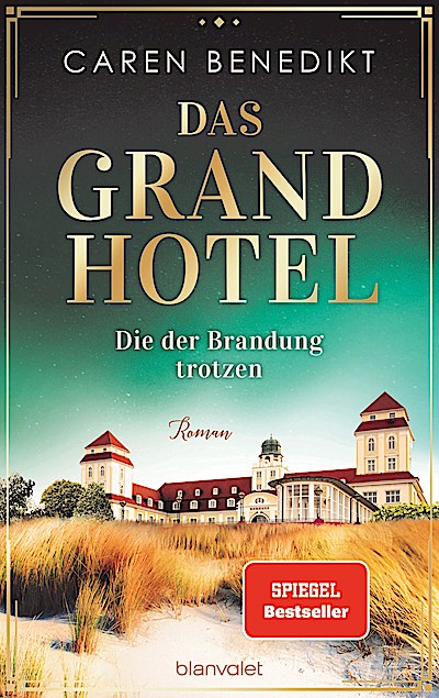 Das Grand Hotel - Die der Brandung trotzen