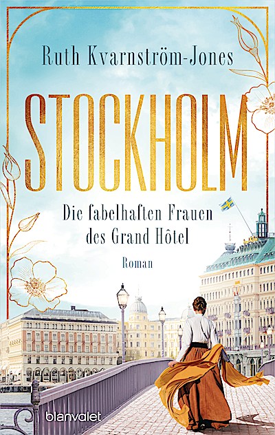 Stockholm - Die fabelhaften Frauen des Grand H...