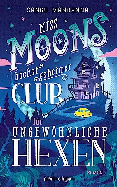 Miss Moons höchst geheimer Club für ungewöhnli...