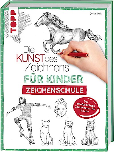 Die Kunst des Zeichnens für Kinder: Zeichenschule