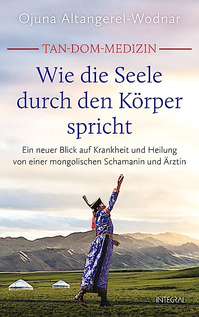 Tan-Dom-Medizin: Wie die Seele durch den Körpe...