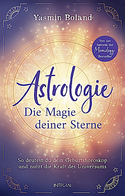 Astrologie – Die Magie deiner Sterne