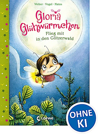 Gloria Glühwürmchen (Band 4) - Flieg mit in de...