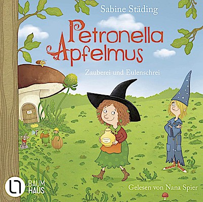 Petronella Apfelmus - Zauberei und Eulenschrei (Lesung)