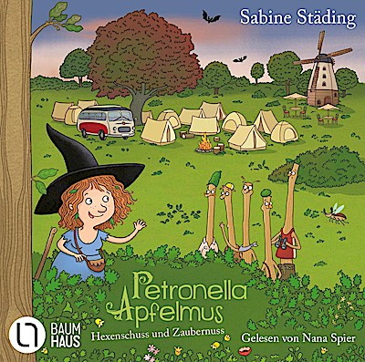 Petronella Apfelmus - Hexenschuss und Zaubernuss (Lesung)