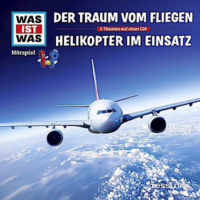 Was ist Was - Traum vom Fliegen/Helikopter