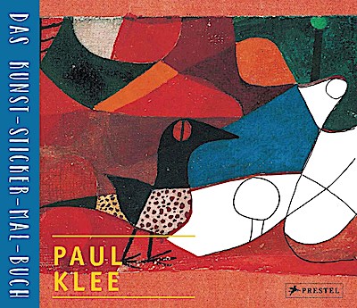Paul Klee - Das Kunst-Sticker-Mal-Buch