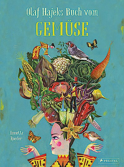 Olaf Hajeks Buch vom Gemüse