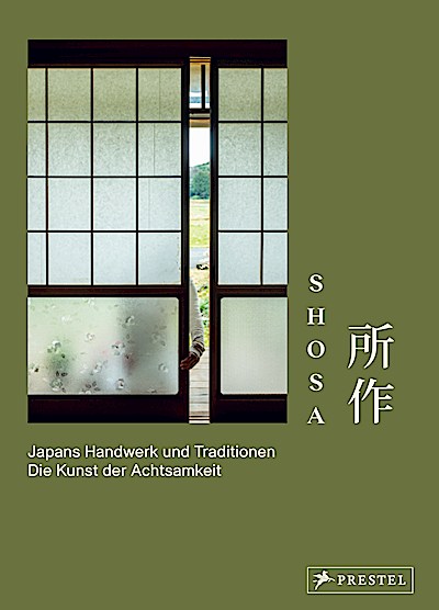 Shosa. Japans Handwerk und Traditionen. Die Kunst der Achtsamkeit