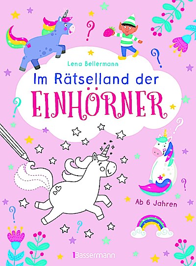 Im Rätsel-Land der Einhörner. Ab 6 Jahren