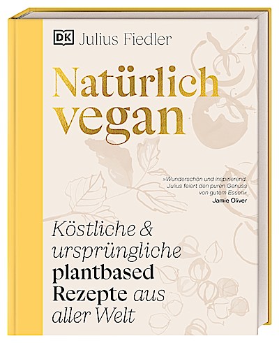 Natürlich vegan - Rezepte aus aller Welt