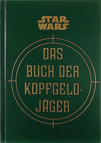Star Wars: Das Buch der Kopfgeldjäger