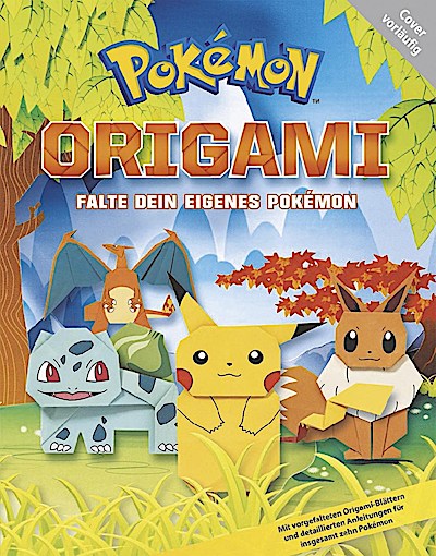 Pokemon: Origami - Falte Dein Eigenes Pokémon