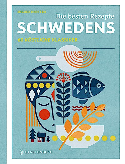 Die besten Rezepte Schwedens