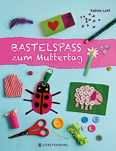 Bastelspaß zum Muttertag