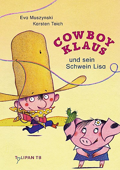 Cowboy Klaus und sein Schwein Lisa (TB)