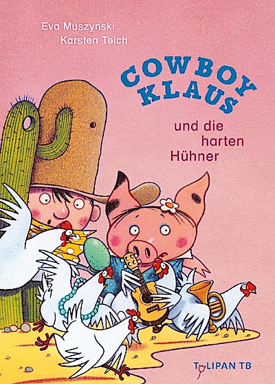 Cowboy Klaus und die harten Hühner (TB)