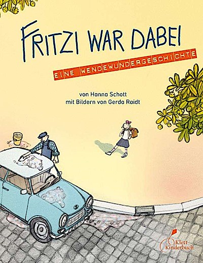 Fritzi war dabei - Eine Wendewundergeschichte