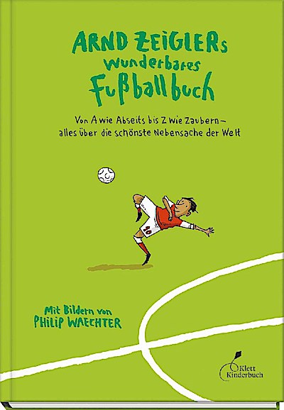 Arnd Zeiglers wunderbares Fußballbuch