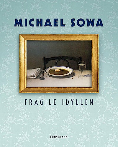 Fragile Idyllen (Sonderausgabe im Großformat)