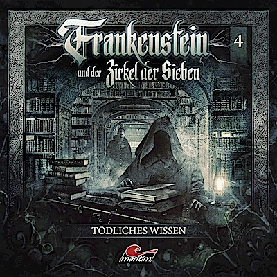Frankenstein 04: Tödliches Wissen