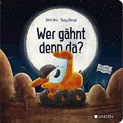 Bagger Ben - Wer gähnt denn da? (Pappe)