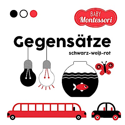 Gegensätze schwarz-weiß-rot (Kontrastbuch)