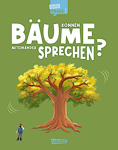 Können Bäume miteinander sprechen? (Gute Frage!)