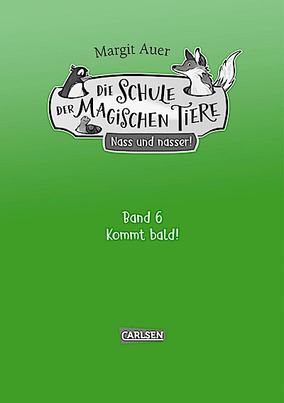 Die Schule der magischen Tiere Neuausgabe 6: Nass und na...